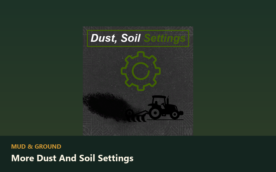 More Dust And Soil Settings preview